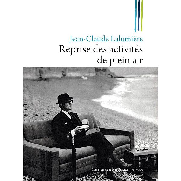 Reprise des activités de plein air, Jean Claude Lalumière