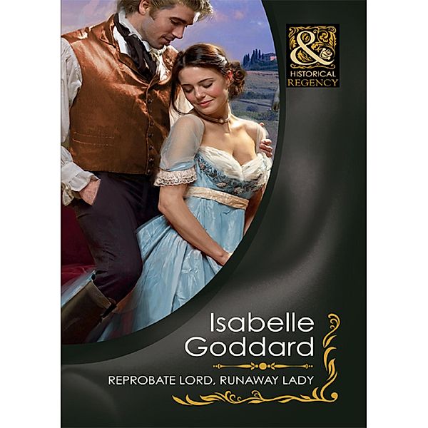 Reprobate Lord, Runaway Lady (Mills & Boon Historical), Isabelle Goddard