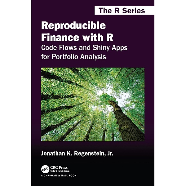 Reproducible Finance with R, Jonathan K. Regenstein Jr.