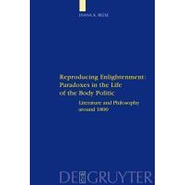 Reproducing Enlightenment: Paradoxes in the Life of the Body Politic / Interdisciplinary German Cultural Studies Bd.5, Diana K. Reese
