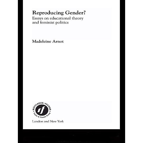 Reproducing Gender, Madeleine Arnot