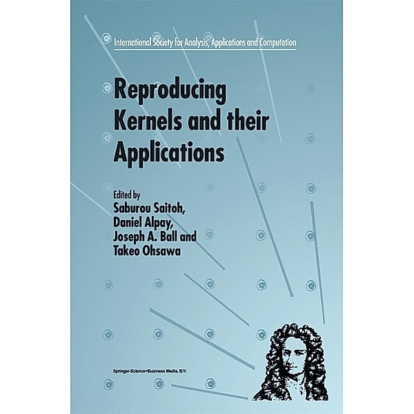 Reproducing Kernels and their Applications / International Society for Analysis, Applications and Computation Bd.3