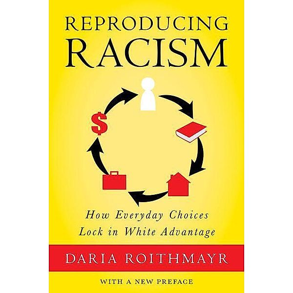 Reproducing Racism, Daria Roithmayr