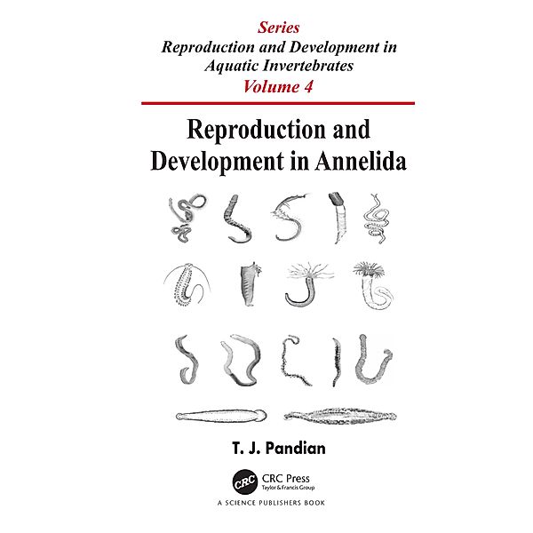 Reproduction and Development in Annelida, T. J. Pandian