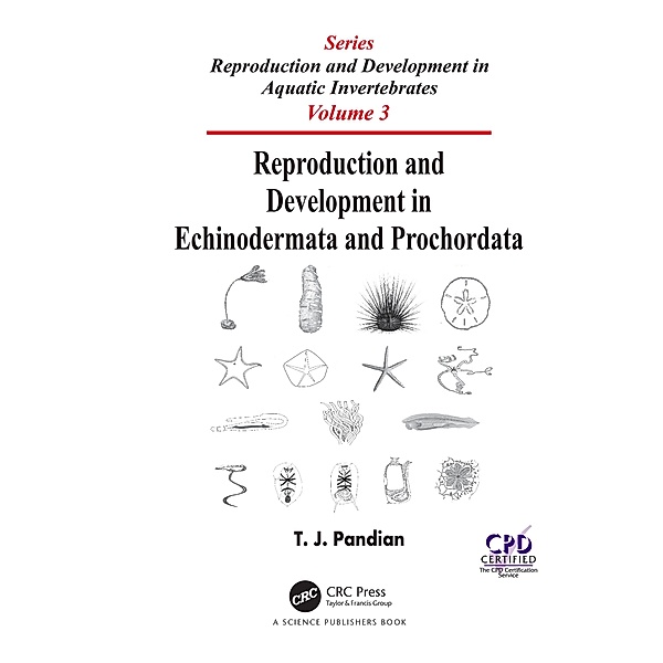 Reproduction and Development in Echinodermata and Prochordata, T. J. Pandian