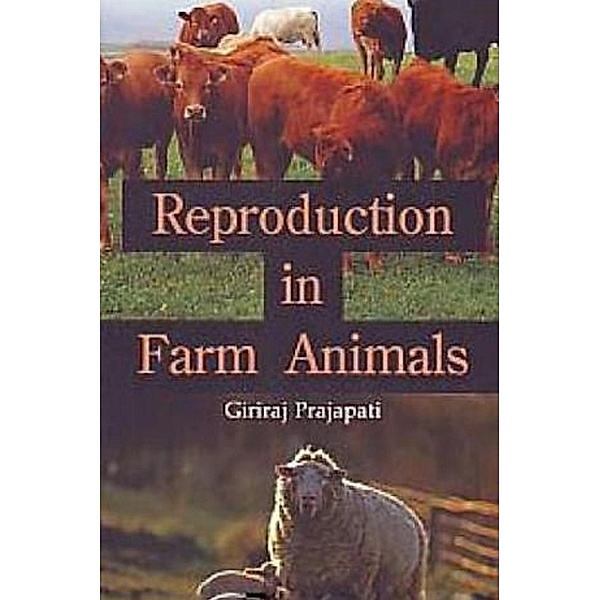 Reproduction In Farm Animals, Giriraj Prajapati