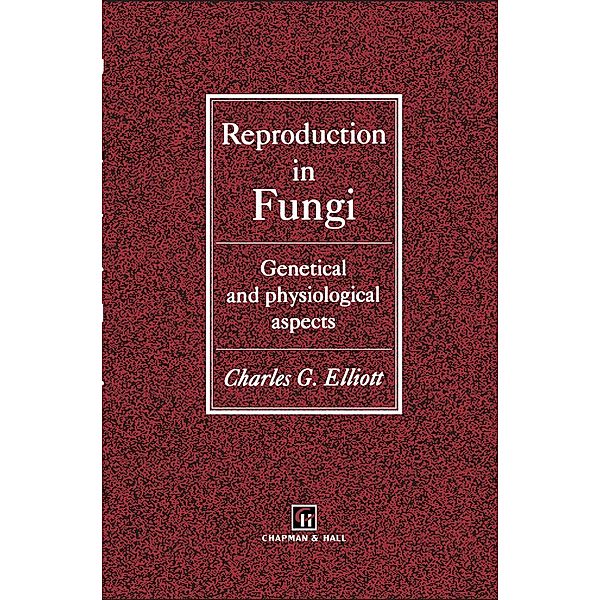 Reproduction in Fungi, C. Elliot