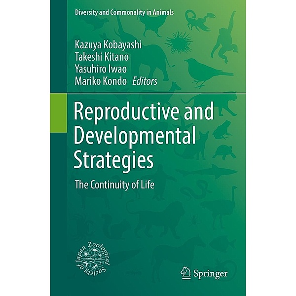Reproductive and Developmental Strategies / Diversity and Commonality in Animals