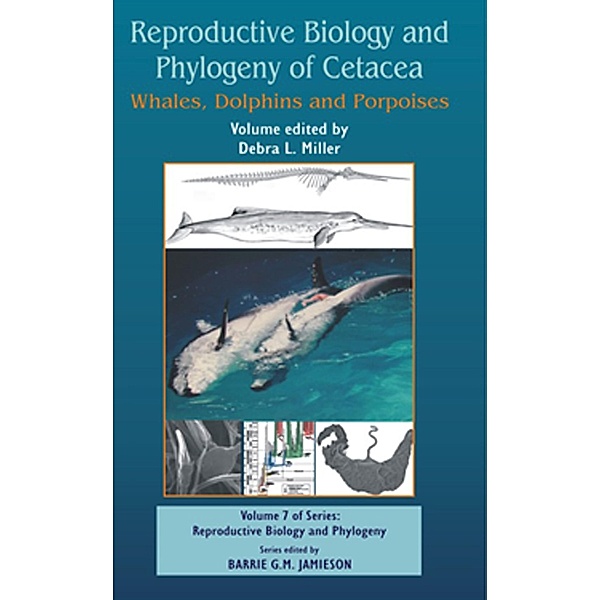 Reproductive Biology and Phylogeny of Cetacea: Whales, Porpoises and Dolphins