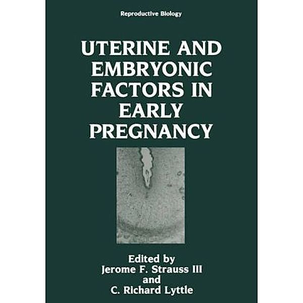 Reproductive Biology / Uterine and Embryonic Factors in Early Pregnancy