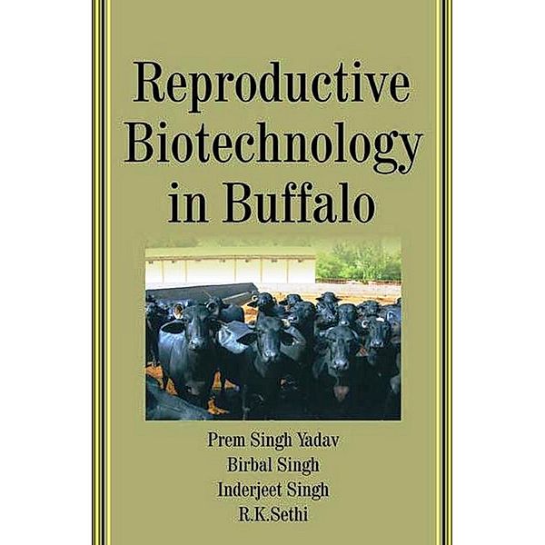 Reproductive Biotechnology in Buffalo, Prem Singh Yadav, Birbal Singh