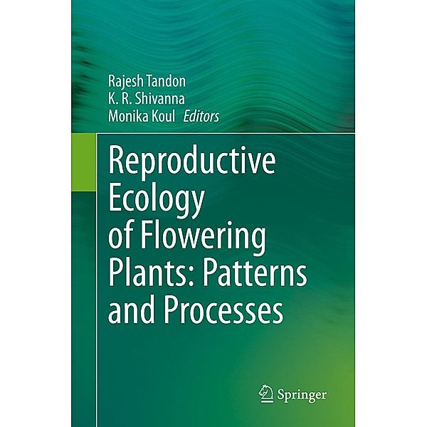 Reproductive Ecology of Flowering Plants: Patterns and Processes