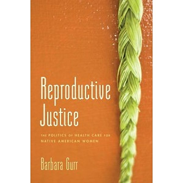 Reproductive Justice, Gurr Barbara Gurr