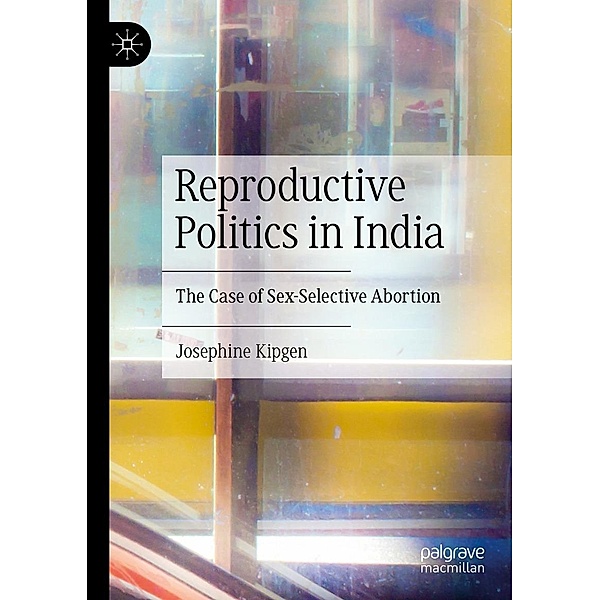 Reproductive Politics in India / Progress in Mathematics, Josephine Kipgen