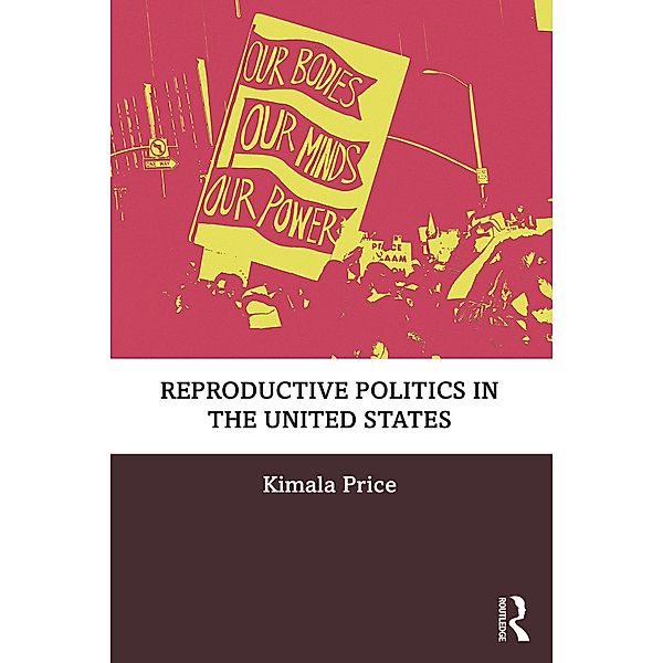 Reproductive Politics in the United States, Kimala Price