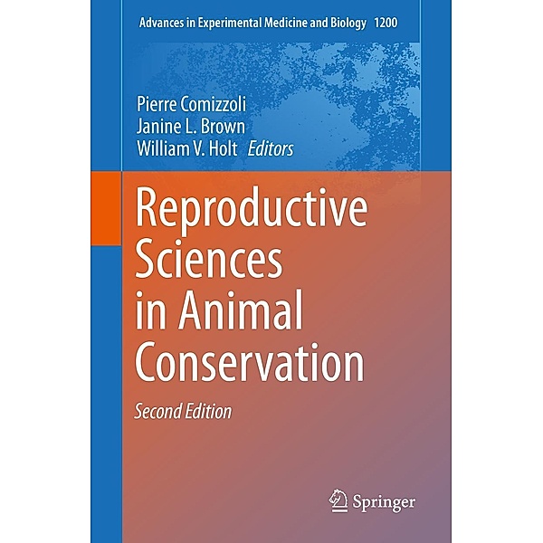 Reproductive Sciences in Animal Conservation / Advances in Experimental Medicine and Biology Bd.1200