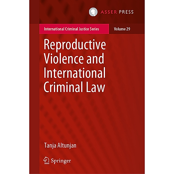 Reproductive Violence and International Criminal Law, Tanja Altunjan