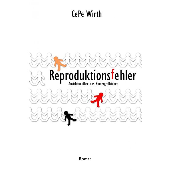 Reproduktionsfehler, CePe Wirth