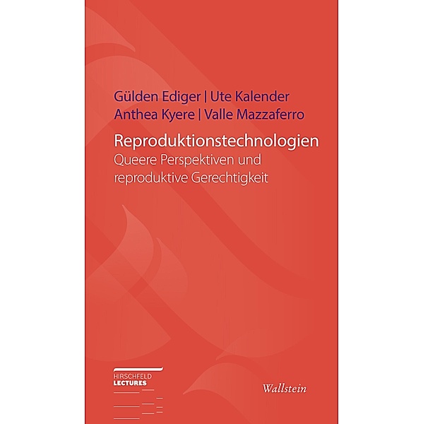Reproduktionstechnologien / Hirschfeld-Lectures Bd.15, Gülden Ediger, Anthea Kyere, Ute Kalender, Valle Mazzaferro