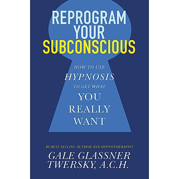 Reprogram Your Subconscious, A. C. H. Twersky