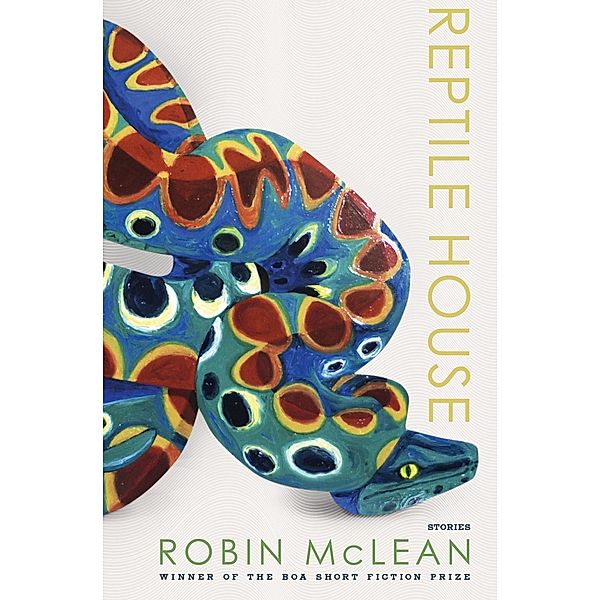 Reptile House, Robin McLean