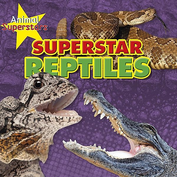 Reptile Superstars, Louise Spilsbury