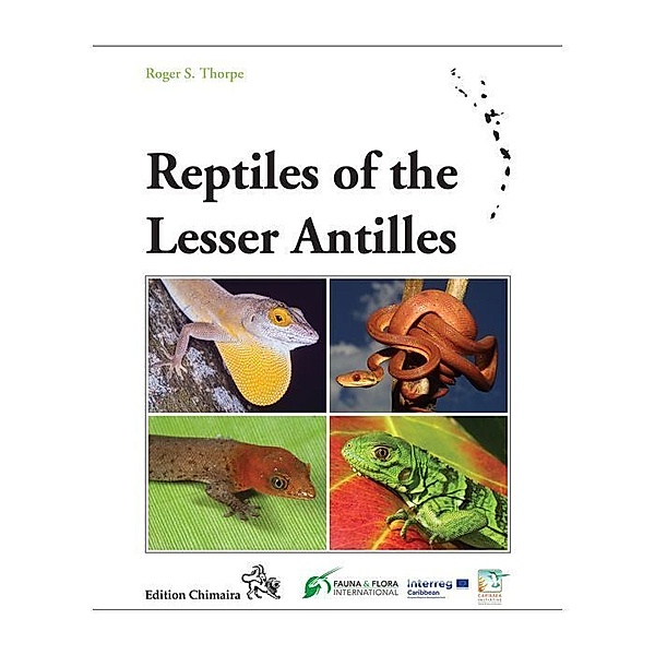 Reptiles of the Lesser Antilles, Roger S. Thorpe