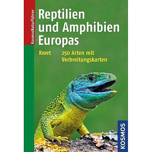 Reptilien und Amphibien Europas, Axel Kwet