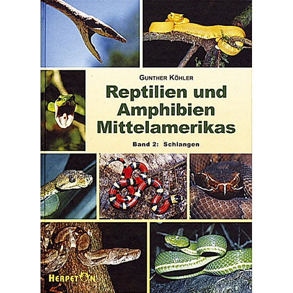 Reptilien und Amphibien Mittelamerikas: Bd.2 Reptilien und Amphibien Mittelamerikas / Reptilien und Amphibien Mittelamerikas, Gunther Köhler
