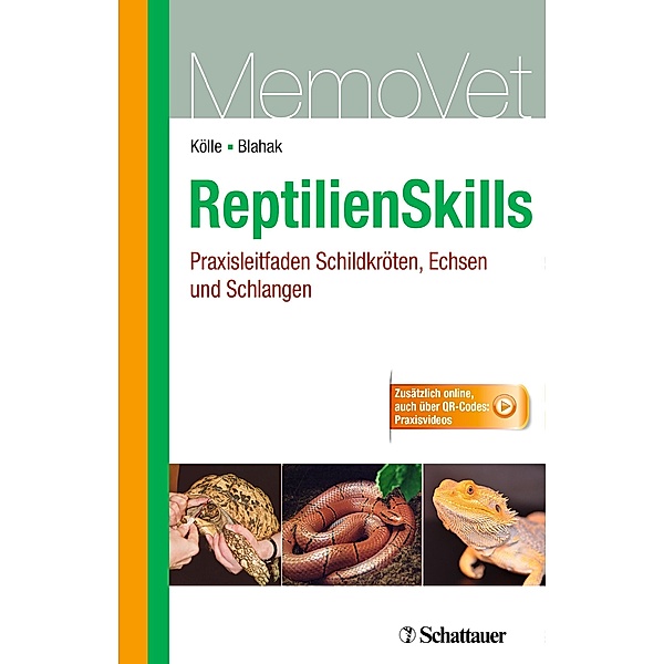 ReptilienSkills - Praxisleitfaden Schildkröten, Echsen und Schlangen / MemoVet, Petra Kölle, Silvia Blahak