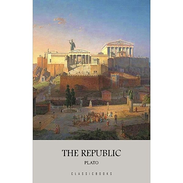 Republic / ClassicBooks by KTHTK, Plato Plato