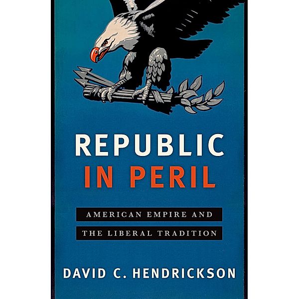 Republic in Peril, David C. Hendrickson