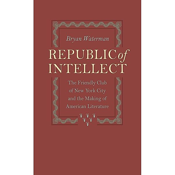 Republic of Intellect, Bryan Waterman