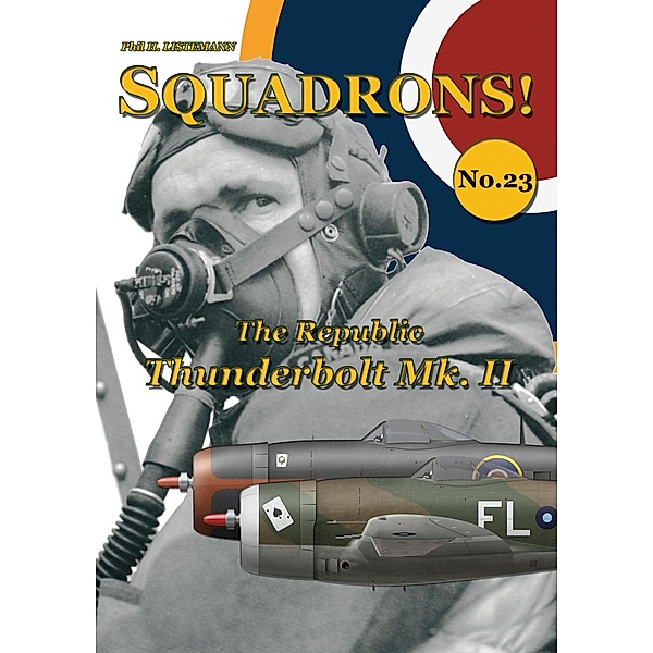 Republic Thunderbolt Mk II / Philedition, Phil H. Listemann