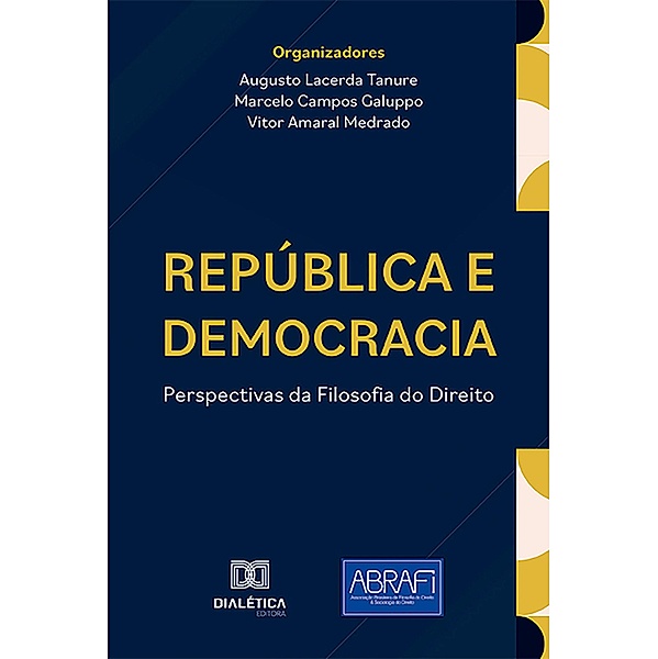 República e Democracia, Augusto Lacerda Tanure, Marcelo Campos Galuppo, Vitor Amaral Medrado