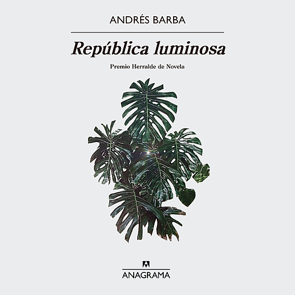 República luminosa, Andrés Barba