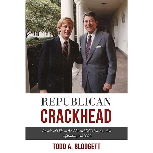 Republican Crackhead, Todd A. Blodgett