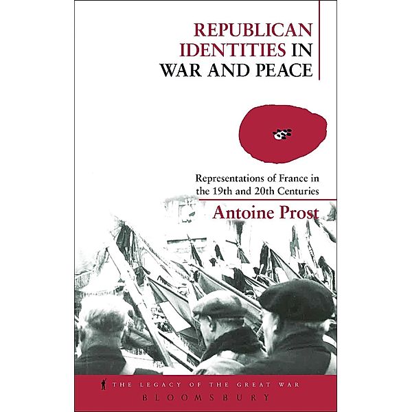 Republican Identities in War and Peace, Antoine Prost