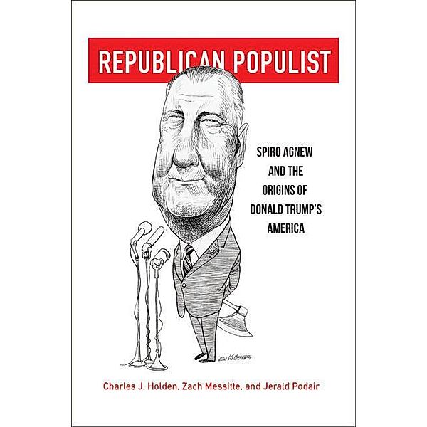 Republican Populist, Charles J. Holden, Zach Messitte, Jerald Podair