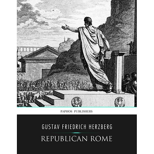 Republican Rome, Gustav Friedrich Herzberg