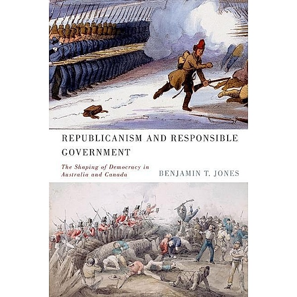 Republicanism and Responsible Government, Benjamin T. Jones