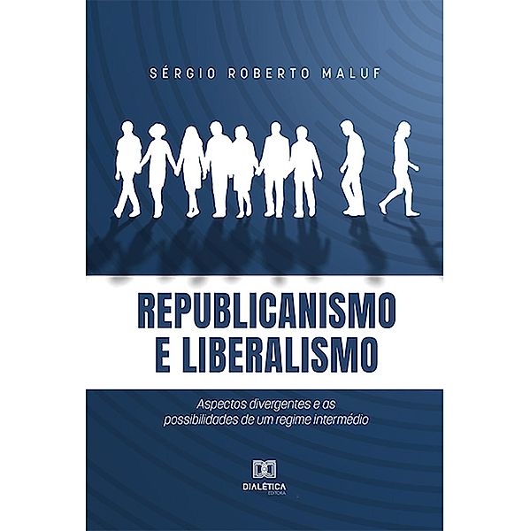 Republicanismo e Liberalismo, Sérgio Roberto Maluf