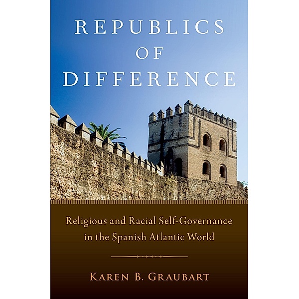 Republics of Difference, Karen B. Graubart