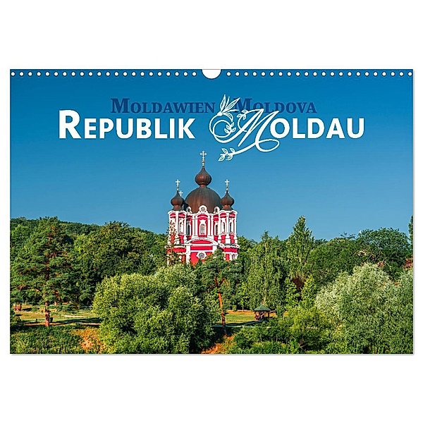 Republik Moldawien - Das südosteuropäische Kleinod (Wandkalender 2025 DIN A3 quer), CALVENDO Monatskalender, Calvendo, Sonja Schlichter