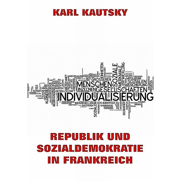 Republik und Sozialdemokratie in Frankreich, Karl Kautsky