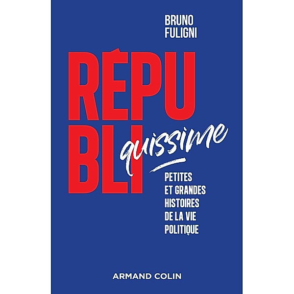Républiquissime / Histoire, Bruno Fuligni