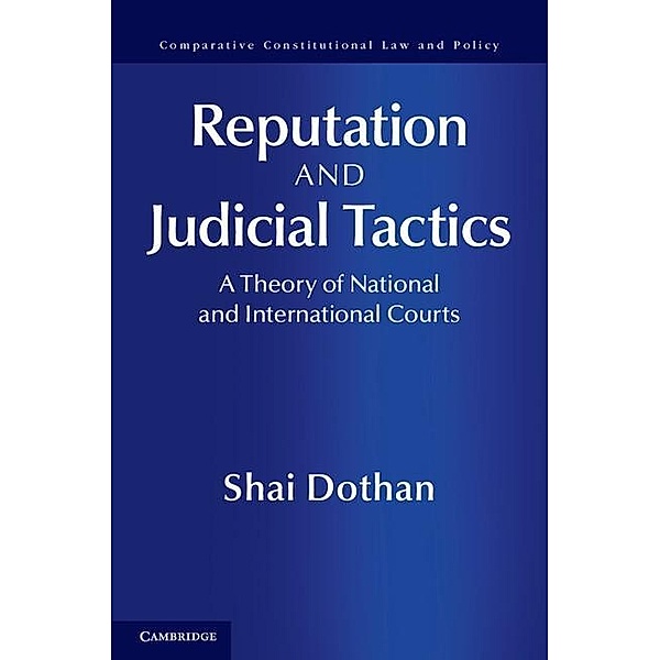Reputation and Judicial Tactics / Comparative Constitutional Law and Policy, Shai Dothan