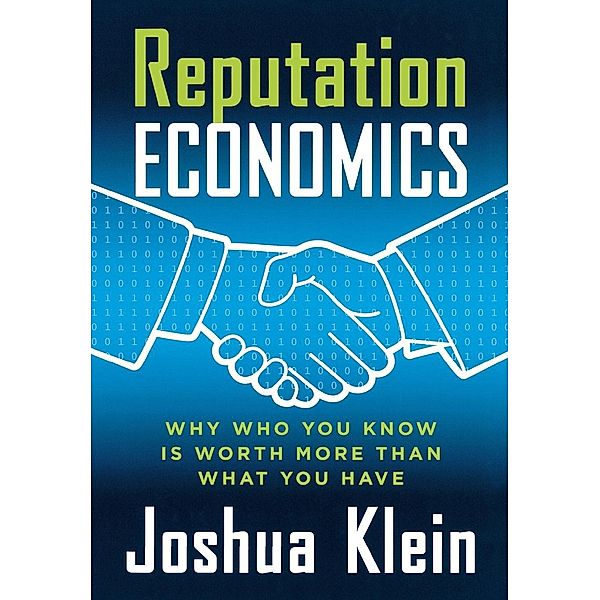 Reputation Economics, Joshua Klein