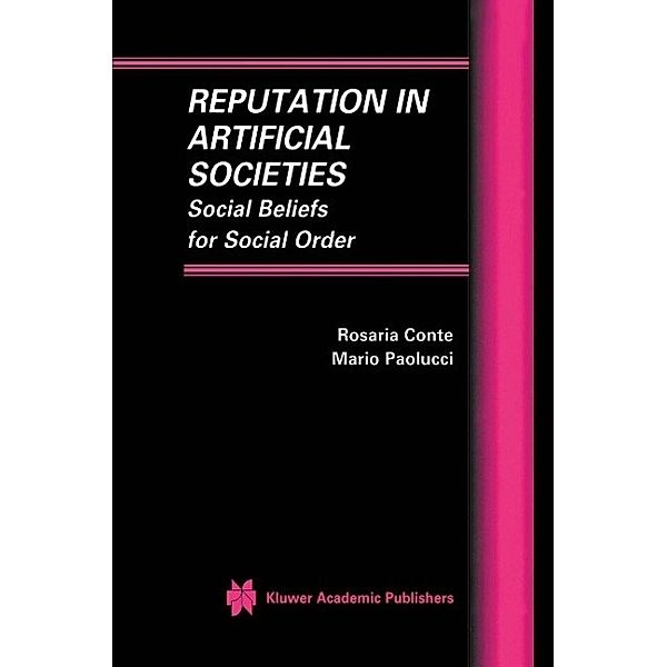 Reputation in Artificial Societies / Multiagent Systems, Artificial Societies, and Simulated Organizations Bd.6, Rosaria Conte, Mario Paolucci