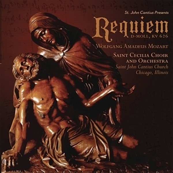 Requiem, St.John Cantius Choir and Orchestra of Saint Ceci